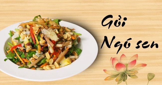 Hướng dẫn công thức chế biến 5 món gỏi ngó sen ngon giòn mát
