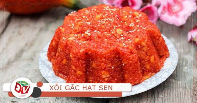 Xôi gấc vò hạt sen cho bữa ăn gia đình bạn đầy năng lượng Xôi gấc vò hạt sen cho bữa ăn gia đình bạn đầy năng lượng