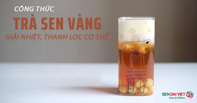 Học Ngay Công Thức Nấu Trà Sen Vàng Giải Nhiệt, Thanh Lọc Cơ Thể Học Ngay Công Thức Nấu Trà Sen Vàng Giải Nhiệt, Thanh Lọc Cơ Thể